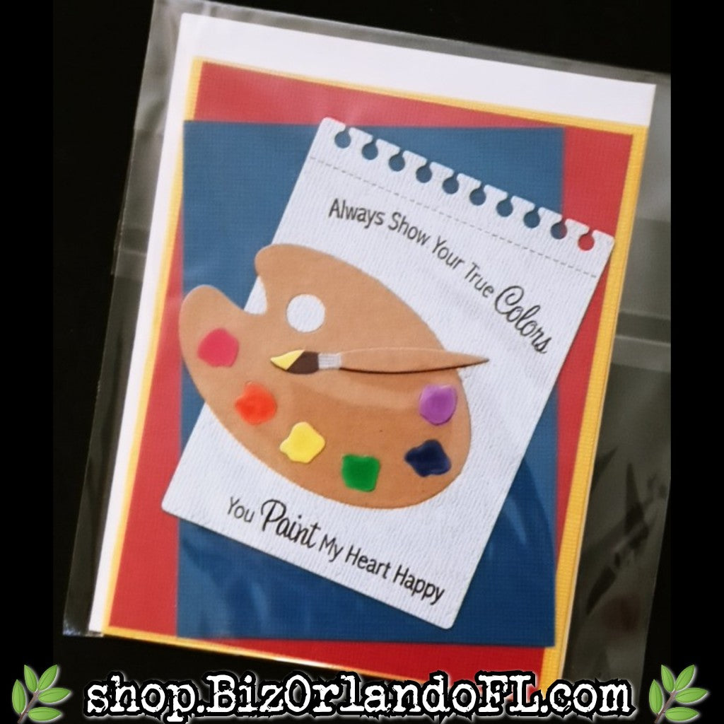 ALL OCCASION: Always Show Your True Colors -- You Paint My Heart Happy Handmade Greeting Card by Local Artisan